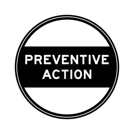 Ilustración de Etiqueta engomada de sello redondo de color negro en la palabra acción preventiva sobre fondo blanco - Imagen libre de derechos
