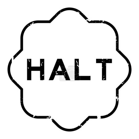 Ilustración de Grunge negro halt palabra sello de goma sello sobre fondo blanco - Imagen libre de derechos