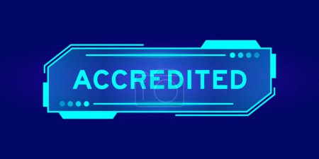 Illustration for Futuristic hud banner that have word accredited on user interface screen on blue background - Royalty Free Image