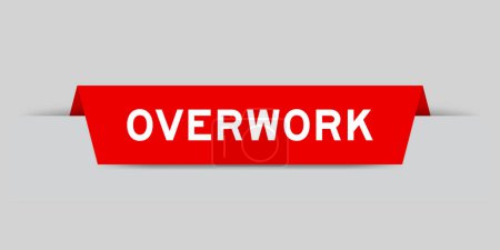 Illustration for Red color inserted label with word overwork on gray background - Royalty Free Image