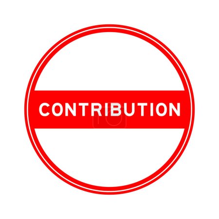 Ilustración de Etiqueta engomada de sello redondo de color rojo en contribución de palabra sobre fondo blanco - Imagen libre de derechos