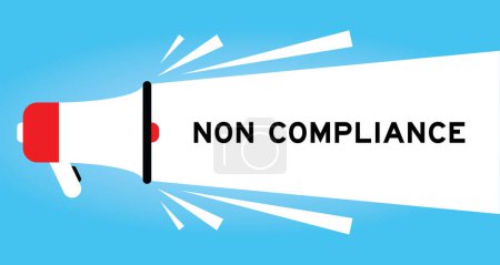 Color megaphone icon with word non compliance in white banner on blue background