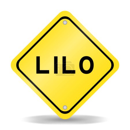 Ilustración de Signo de transporte de color amarillo con la palabra LILO (abreviatura de last in last out) sobre fondo blanco - Imagen libre de derechos