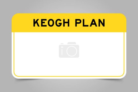 Téléchargez les illustrations : Bannière d'étiquette qui ont le titre jaune avec le plan de keogh de mot et l'espace blanc de copie, sur le fond gris - en licence libre de droit