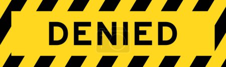 Illustration for Yellow and black color with line striped label banner with word denied - Royalty Free Image