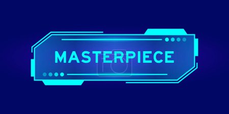 Illustration for Futuristic hud banner that have word masterpiece on user interface screen on blue background - Royalty Free Image
