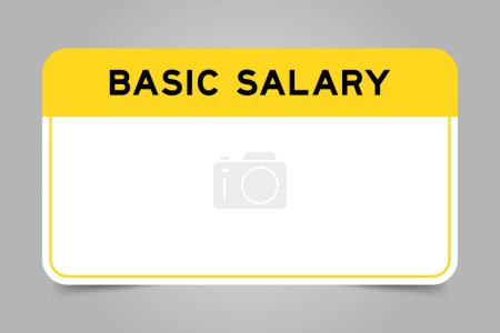 Ilustración de Banner de etiqueta que tiene encabezado amarillo con palabra sueldo básico y espacio de copia blanca, sobre fondo gris - Imagen libre de derechos