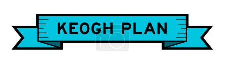 Téléchargez les illustrations : Bannière d'étiquette de ruban avec le plan de keogh de mot dans la couleur bleue sur le fond blanc - en licence libre de droit
