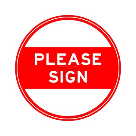 Ilustración de Etiqueta engomada de sello redondo de color rojo en palabra por favor firme sobre fondo blanco - Imagen libre de derechos