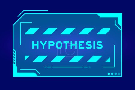 Futuristic hud banner that have word hypothesis on user interface screen on blue background