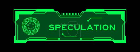 Illustration for Green color of futuristic hud banner that have word speculation on user interface screen on black background - Royalty Free Image