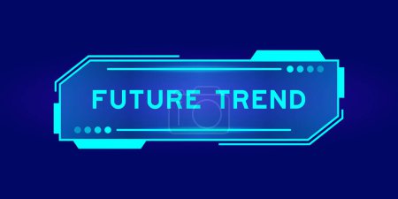 Ilustración de Banner futurista hud que tiene la palabra tendencia futura en la pantalla de la interfaz de usuario en fondo azul - Imagen libre de derechos