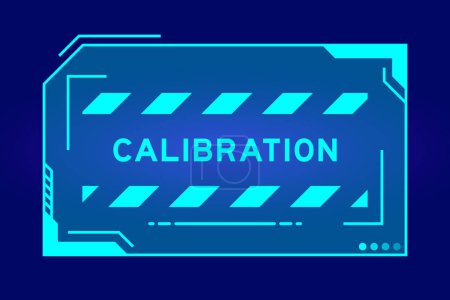 Illustration for Blue color of futuristic hud banner that have word calibration  on user interface screen on black background - Royalty Free Image