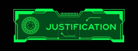 Illustration for Green color of futuristic hud banner that have word justification on user interface screen on black background - Royalty Free Image