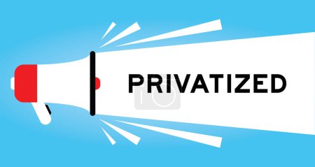 Téléchargez les illustrations : Icône mégaphone couleur avec mot privatisé en bannière blanche sur fond bleu - en licence libre de droit