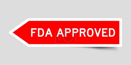Téléchargez les illustrations : Étiquette autocollante en forme de flèche de couleur rouge avec mot FDA approuvé sur fond gris - en licence libre de droit