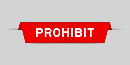 Illustration for Red color inserted label with word prohibit on gray background - Royalty Free Image