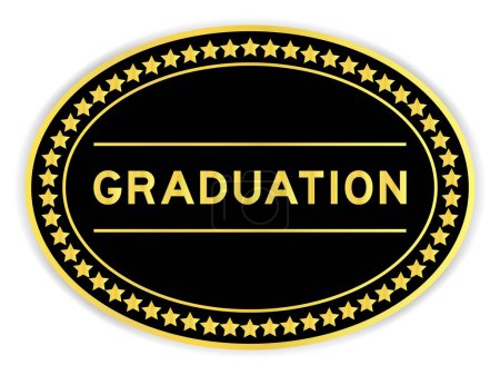 Illustration for Black and gold color oval label sticker with word graduation on white background - Royalty Free Image
