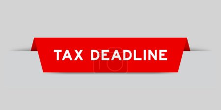 Ilustración de Etiqueta de color rojo insertada con fecha límite de impuestos palabra sobre fondo gris - Imagen libre de derechos