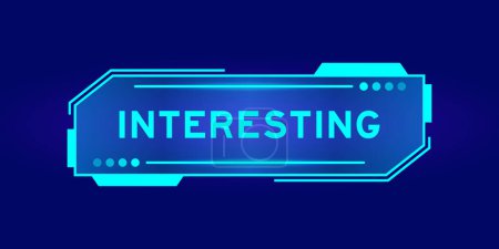 Illustration for Futuristic hud banner that have word interesting on user interface screen on blue background - Royalty Free Image
