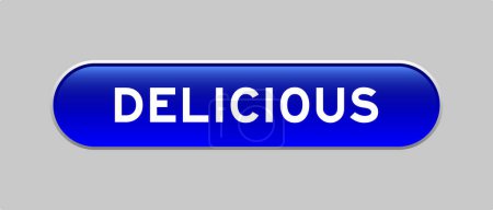 Ilustración de Botón de forma de cápsula de color azul con palabra deliciosa sobre fondo gris - Imagen libre de derechos