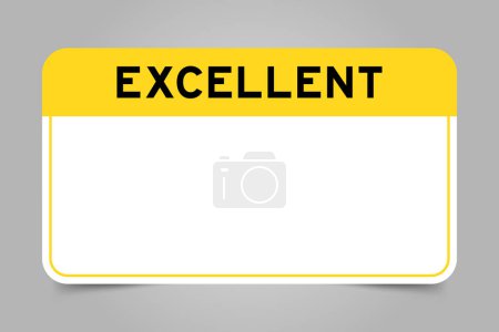 Label banner that have yellow headline with word excellent and white copy space, on gray background