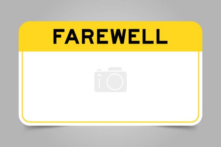 Illustration for Label banner that have yellow headline with word farewell and white copy space, on gray background - Royalty Free Image