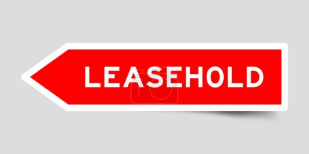 Red color arrow shape sticker label with word leasehold on gray background