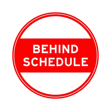 Ilustración de Etiqueta engomada de sello redondo de color rojo en palabra detrás del horario sobre fondo blanco - Imagen libre de derechos