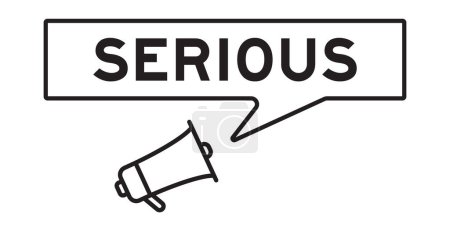 Megaphone icon with speech bubble in word serious on white background