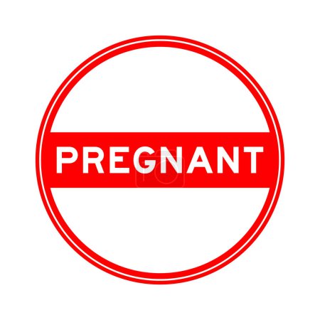 Rote Farbe runde Siegelaufkleber in Wort schwanger auf weißem Hintergrund