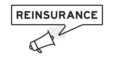 Megaphone icon with speech bubble in word reinsurance on white background