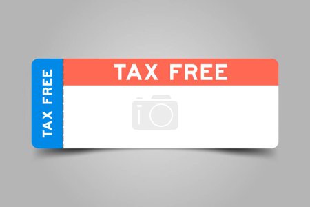 Blue and orange color ticket with word tax free and white copy space