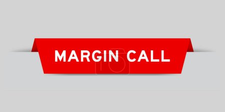 Red color inserted label with word margin call on gray background