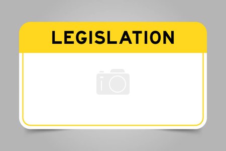 Banner de etiqueta que tiene encabezado amarillo con legislación de palabras y espacio de copia en blanco, sobre fondo gris