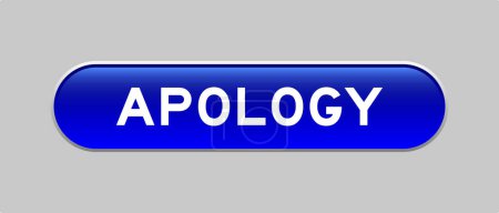 Blue color capsule shape button with word apology on gray background