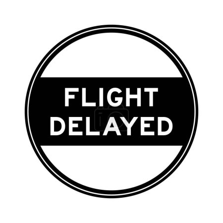 Black color round seal sticker in word flight delayed on white background