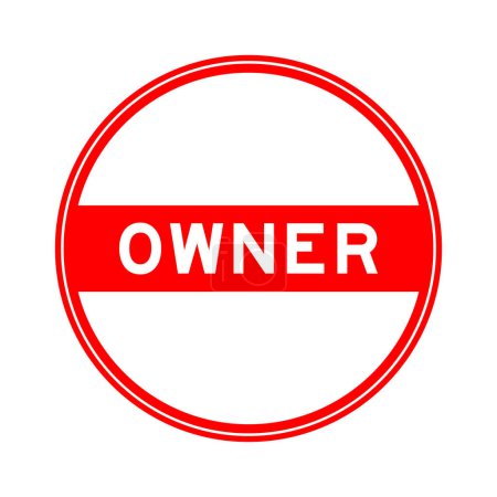 Téléchargez les illustrations : Autocollant de sceau rond de couleur rouge dans le propriétaire de mot sur fond blanc - en licence libre de droit