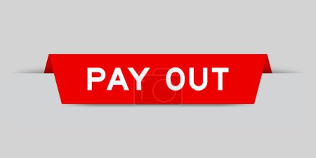 Red color inserted label with word pay out on gray background