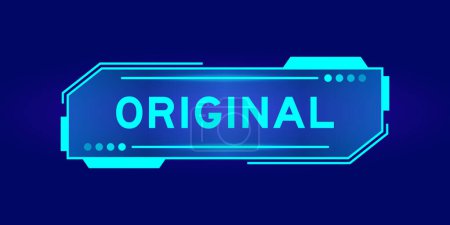 Illustration for Futuristic hud banner that have word original on user interface screen on blue background - Royalty Free Image