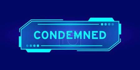 Illustration for Futuristic hud banner that have word condemned on user interface screen on blue background - Royalty Free Image