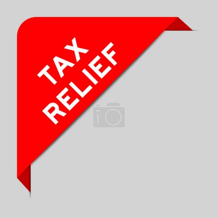 Red color of corner label banner with word tax relief on gray background