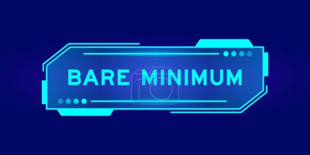 Illustration for Futuristic hud banner that have word bare minimum on user interface screen on blue background - Royalty Free Image