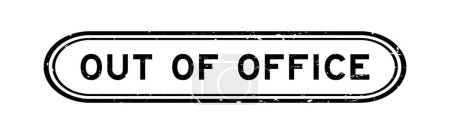 Grunge black out of office word rubber seal stamp on white background