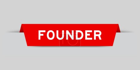 Rote Farbe eingefügtes Etikett mit Word Founder auf grauem Hintergrund
