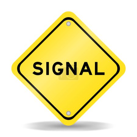 Gelbe Farbe Transportschild mit Wort Signal auf weißem Hintergrund