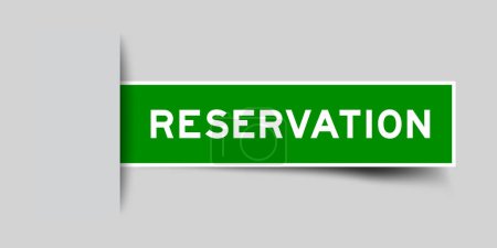 Green color square label sticker with word reservation that inserted in gray background