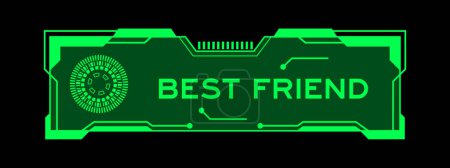 Ilustración de Color verde del banner futurista hud que tiene la palabra mejor amigo en la pantalla de la interfaz de usuario en el fondo negro - Imagen libre de derechos