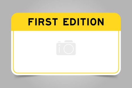 Bannière d'étiquette qui ont le titre jaune avec le mot première édition et l'espace de copie blanc, sur fond gris