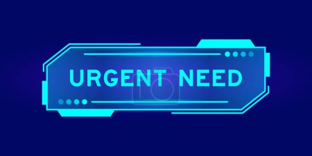 Illustration for Futuristic hud banner that have word urgent need on user interface screen on blue background - Royalty Free Image
